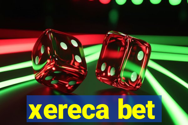 xereca bet